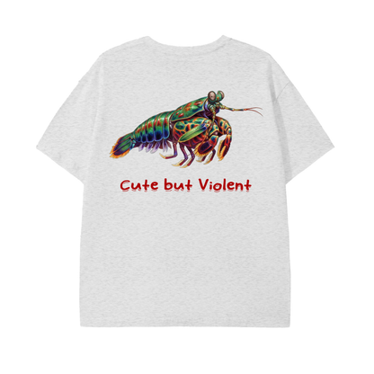Cute but Violent – Mantis Shrimp Unisex Tee