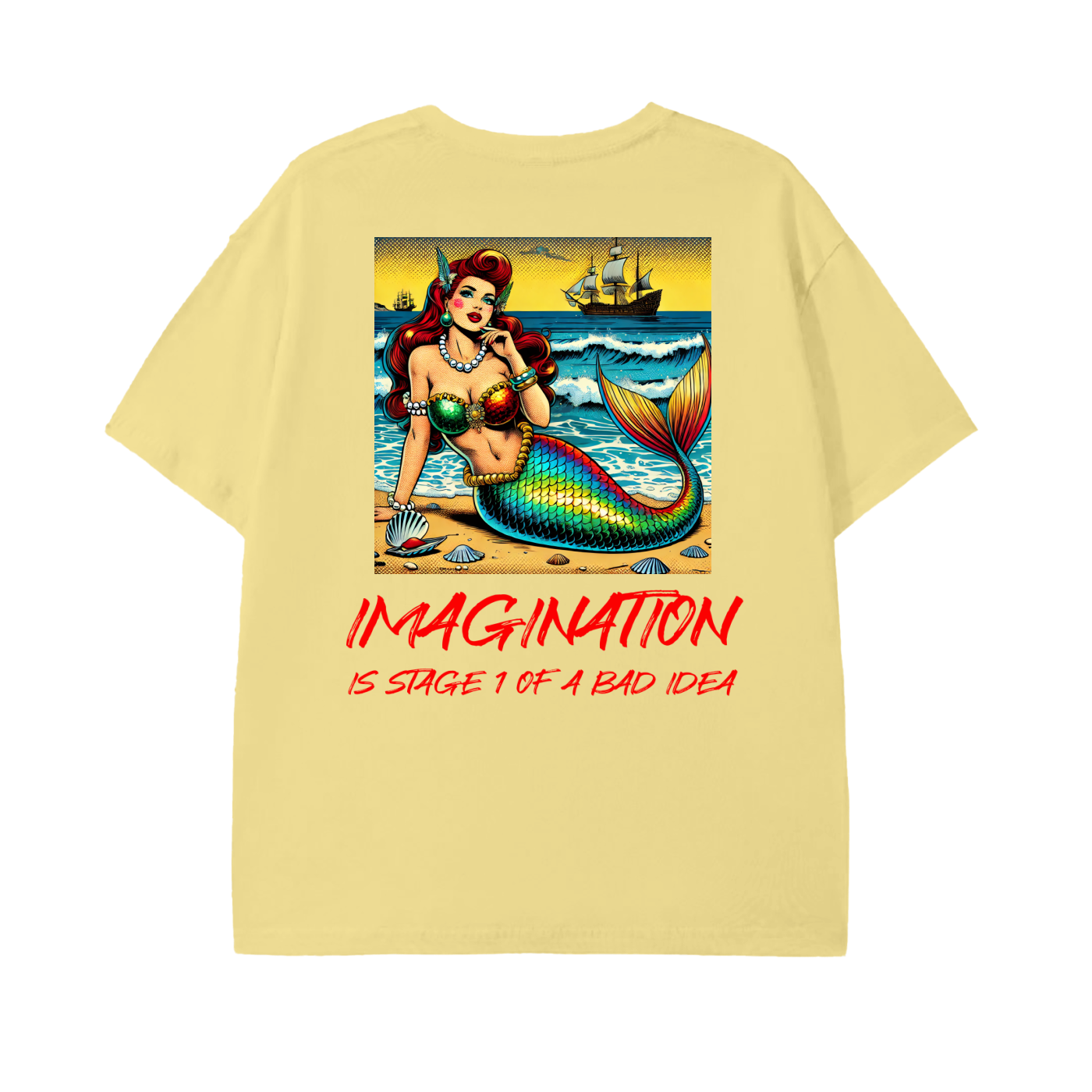 Pop Art Mermaid T-Shirt – “Imagination Is Stage 1 of a Bad Idea”