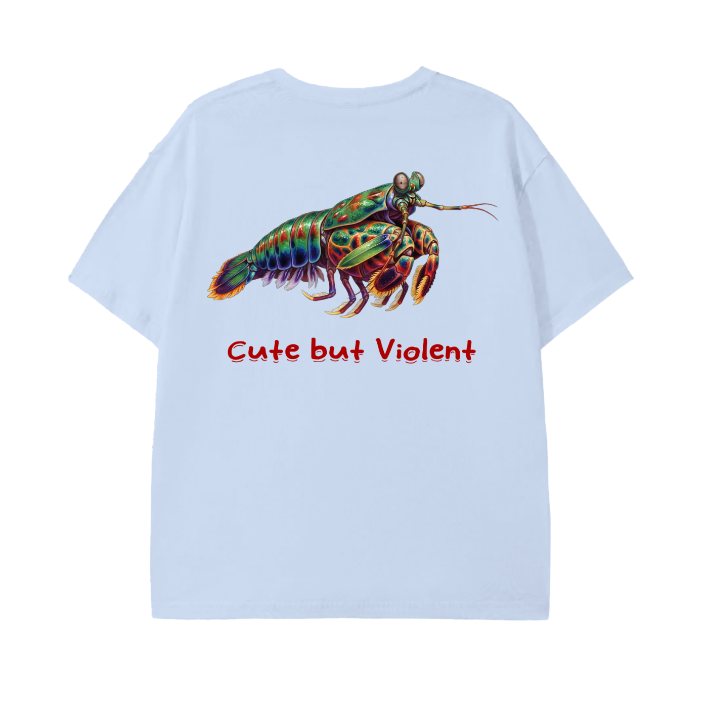 Cute but Violent – Mantis Shrimp Unisex Tee