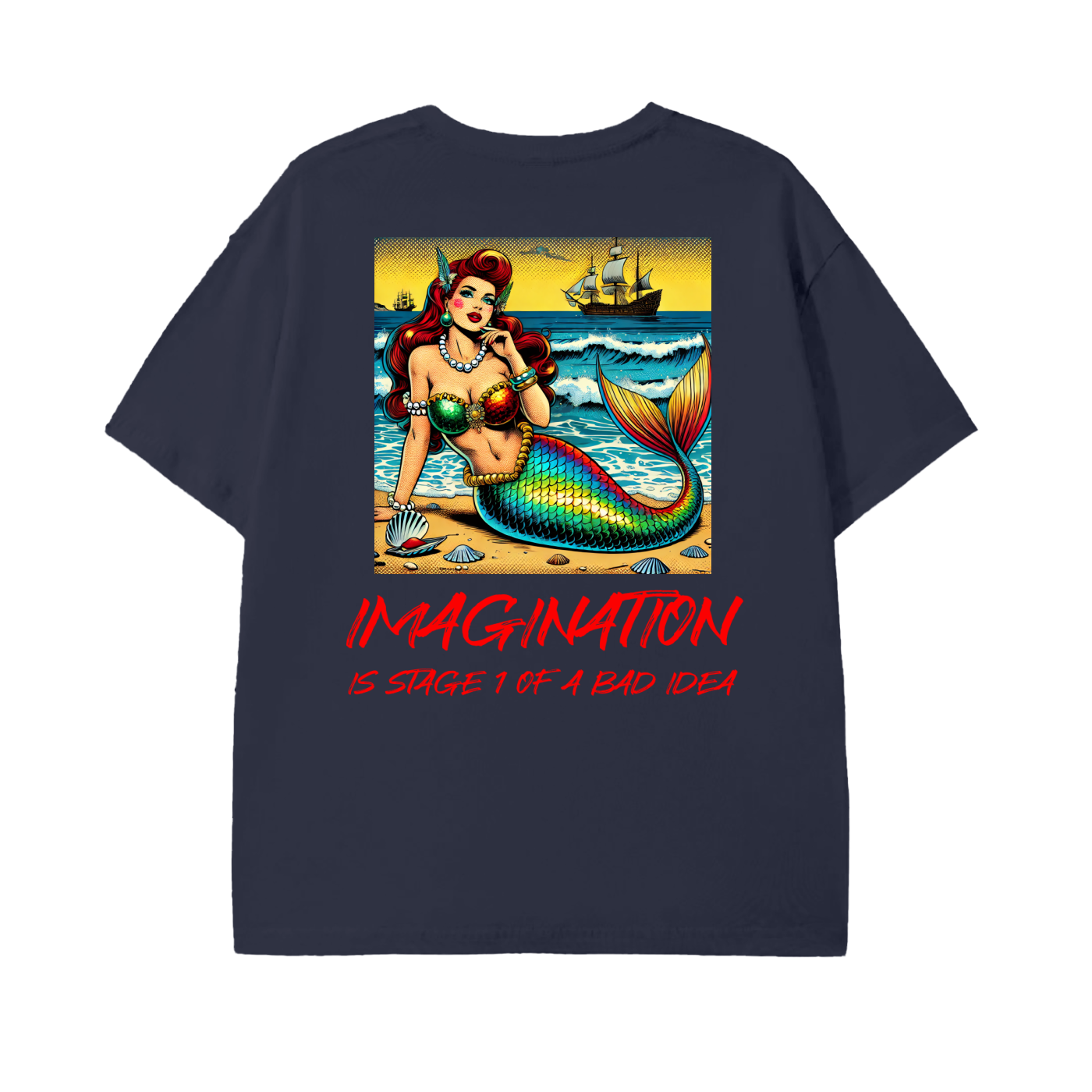 Pop Art Mermaid T-Shirt – “Imagination Is Stage 1 of a Bad Idea”