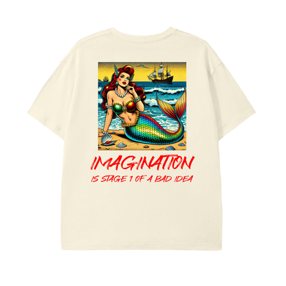 Pop Art Mermaid T-Shirt – “Imagination Is Stage 1 of a Bad Idea”